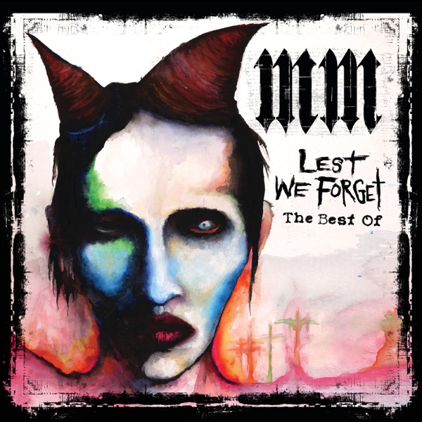 Lest We Forget: The Best of Marilyn Manson - Marilyn Manson