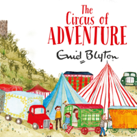 Enid Blyton - The Circus of Adventure artwork