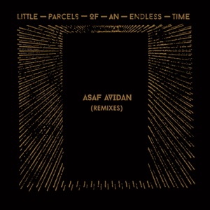 Little Parcels of an Endless Time Remixes - EP