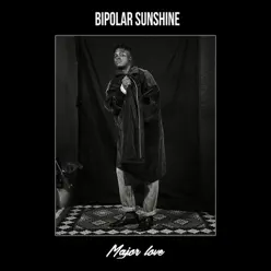 Major Love - Single - Bipolar Sunshine Major Love - Single - Bipolar Sunshine