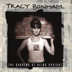 The Burdens of Being Upright - Tracy Bonham