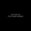 Lust For Life (The Avener Rework) [feat. The Weeknd] - Single