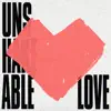 Unshakeable Love - Single album lyrics, reviews, download