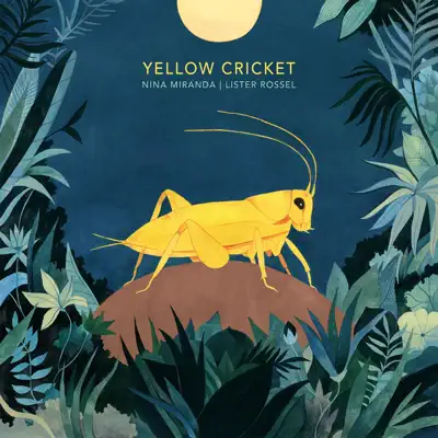 Yellow Cricket - Nina Miranda