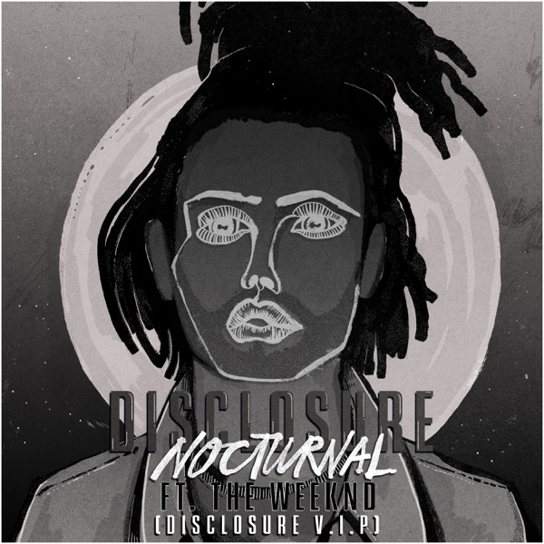 Nocturnal (feat. The Weeknd) [Disclosure V.I.P.] - Single - Disclosure