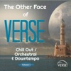 The Other Face of VERSE Chill Out / Orchestral & Downtempo, Vol. 1