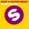 We Are the Sun (Manuel De La Mare Remix) - Savoy & Heather Bright lyrics