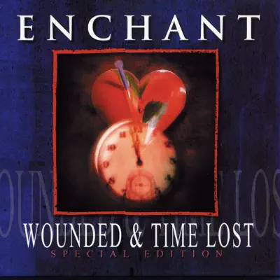 Wounded & Time Lost - Enchant