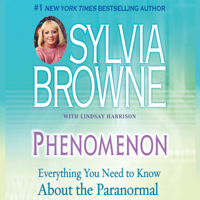 Sylvia Browne & Lindsay Harrison - Phenomenon: Everything You Need to Know About the Paranormal artwork