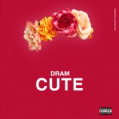 D.R.A.M. - Cute