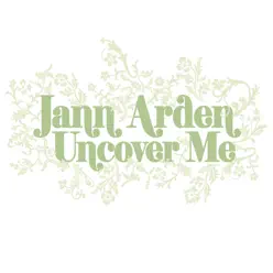 Uncover Me - Jann Arden