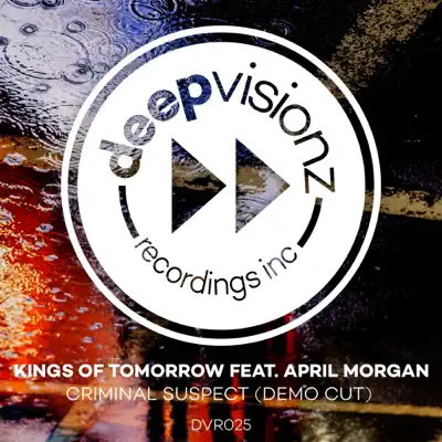 Criminal Suspect (feat. April Morgan) [Demo Cut] - Single - Kings of Tomorrow