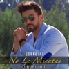 No Le Mientas (Versión Bachata) - Single