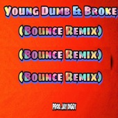 Young Dumb Broke (Bounce Remix) artwork