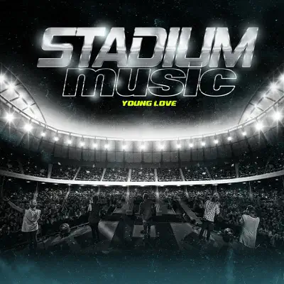 Stadium Music - Young Love Stadium Music - Young Love