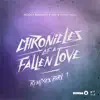 Chronicles of a Fallen Love (Remixes), Pt. 1 - Single album lyrics, reviews, download