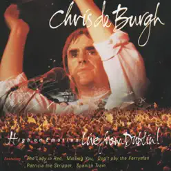 High On Emotion - Live From Dublin - Chris de Burgh