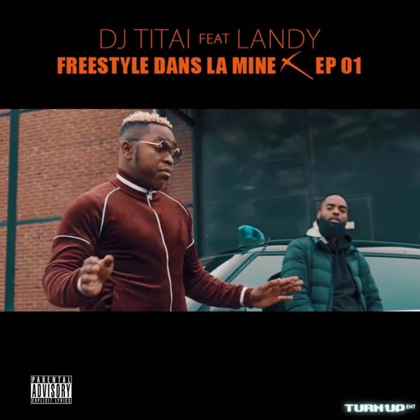 Freestyle dans la mine, ep. 1 (feat. Landy) - Single - DJ Titai