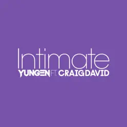 Intimate (feat. Craig David) - Single - Yungen Intimate (feat. Craig David) - Single - Yungen