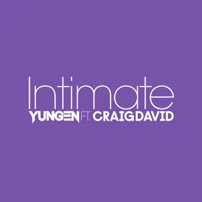 Intimate (feat. Craig David) - Single - Yungen