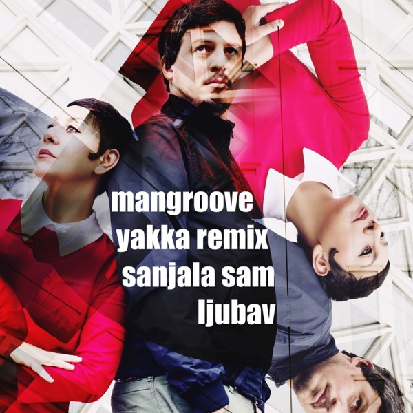 ManGroove - Sanjala Sam Ljubav (Yakka Summer Dream Remix)