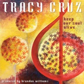 Tracy Cruz - Keep Our Soul Alive