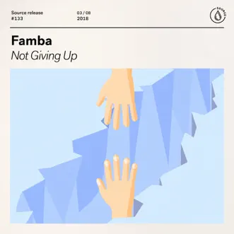 Not Giving Up - Single by Famba album reviews, ratings, credits