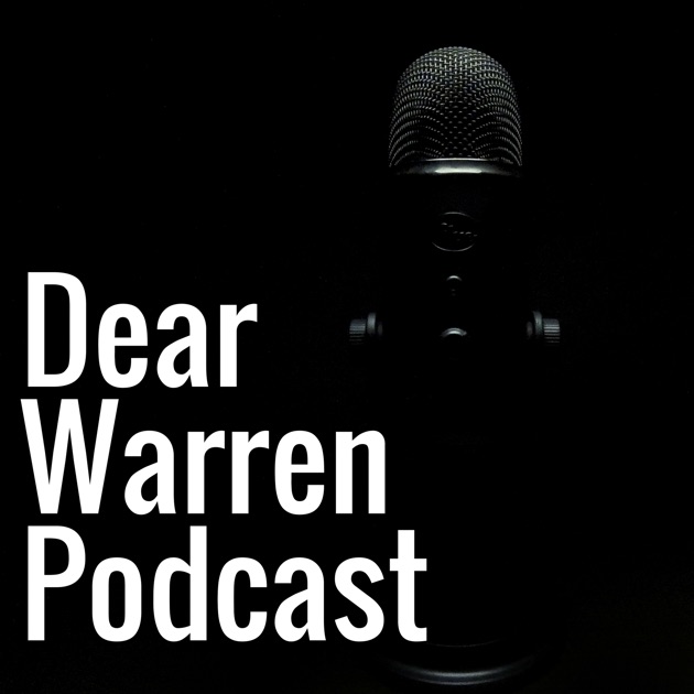 Dear Warren Podcast by Eckersid Silapaswang on Apple Podcasts