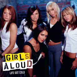 Life Got Cold - Single - Girls Aloud