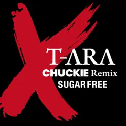 Sugar Free (Chuckie Remix Version) - Single - T-ara