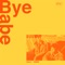 Bye Babe (Instrumental) artwork