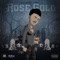Rose Gold (feat. Lou Gram) - RoadRun CMoe lyrics
