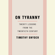 Timothy Snyder - On Tyranny: Twenty Lessons from the Twentieth Century (Unabridged)