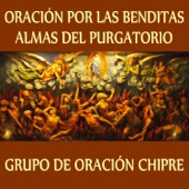 Oración por las Benditas Almas del Purgatorio by Grupo De Oración Chipre