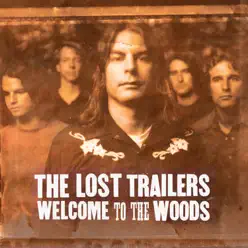 Welcome to the Woods - The Lost Trailers