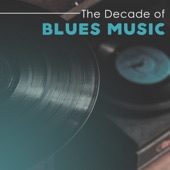 The Decade of Blues Music: Best Acoustic Legends artwork