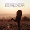 Starting Again (feat. Tom Cane) [Radio Edit] - East & Young lyrics