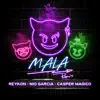 Mala (feat. Nio Garcia & Casper Mágico) [Remix] song lyrics