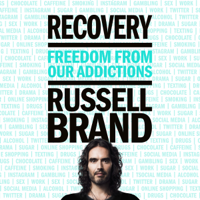 Russell Brand - Recovery: Freedom from Our Addictions (Unabridged) artwork