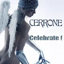 Celebrate ! - Cerrone Celebrate ! - Cerrone