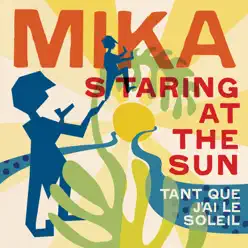 Staring At the Sun (Tant que j'ai le soleil) [French Version] - Single - Mika