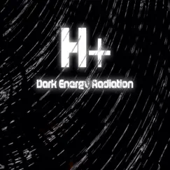 Dark Energy Radiatiobn by H+ album reviews, ratings, credits