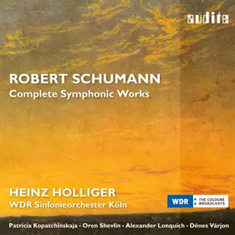 Schumann: Complete Symphonic Works by Patricia Kopatchinskaja, WDR Sinfonieorchester Köln & Heinz Holliger album reviews, ratings, credits