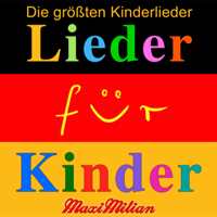 Maxi Milian - Die größten Kinderlieder aller Zeiten artwork