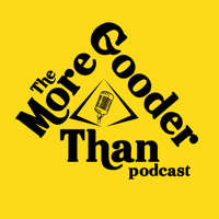 Episode 66: Dave Morgan Presents: More Gooder Than, A Dave Morgan Joint...By Dave Morgan
