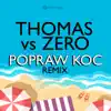 Popraw koc (Thomas vs. Zero) [Extended Remix] - Single album lyrics, reviews, download
