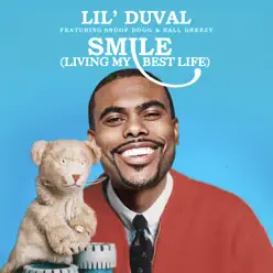 Smile (Living My Best Life) [feat. Snoop Dogg & Ball Greezy & Midnight Star] - Single - Lil Duval