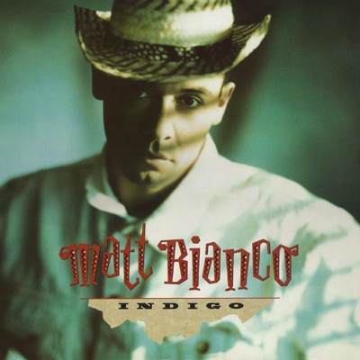 Indigo (Expanded) - Matt Bianco