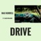 Drive (feat. Caleb Williams) - Max Hurrell lyrics