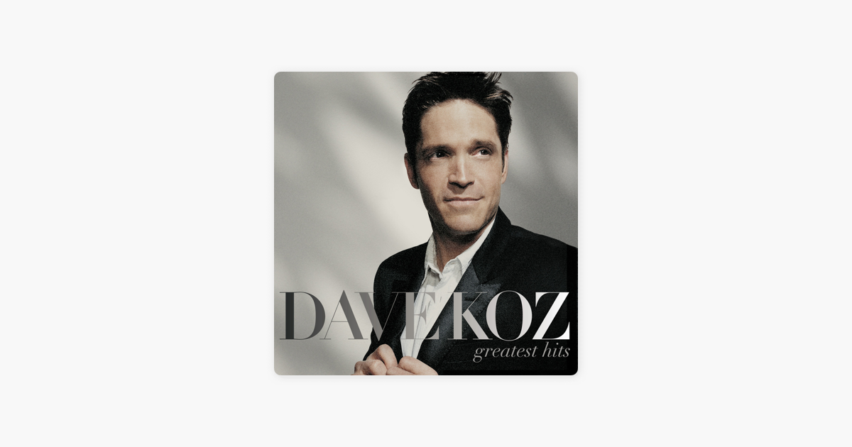 Greatest Hits By Dave Koz On Apple Music